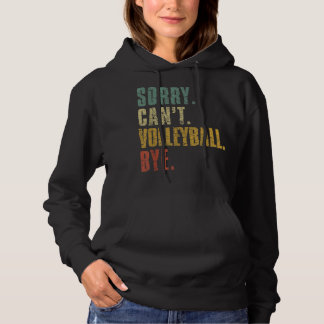 Sorry, ik kan niet volleyball dobbelen, grappige   hoodie