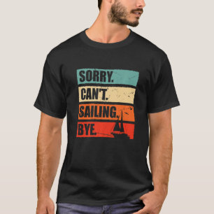 Sorry, ik kan niet zegevieren, Sailor Sailboot Kap T-shirt