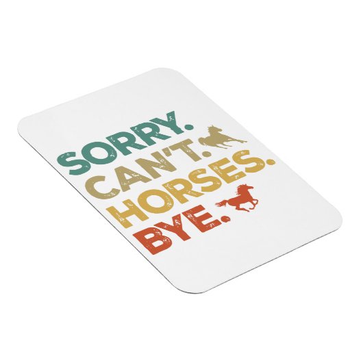 Sorry, ik kan paarden niet doemen magneet (Rechterzijde)