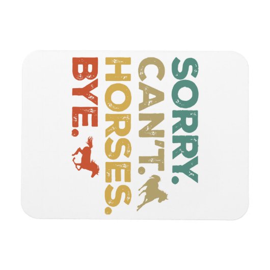 Sorry, ik kan paarden niet doemen magneet (Horizontaal)