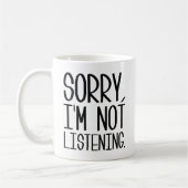 Sorry, ik luister niet koffiemok (Links)