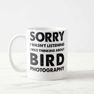 Sorry Ik Luisterde Niet Grappige Vogel Fotografie Koffiemok