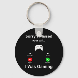 Sorry, ik miste je oproep. Ik was aan het gamen Fu Sleutelhanger