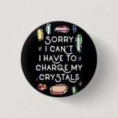 Sorry, ik moet mijn kristallen opladen. ronde button 3,2 cm (Voorkant)