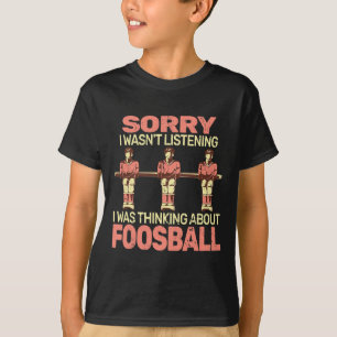 Sorry ik was niet tafel football speler voetbal jo t-shirt