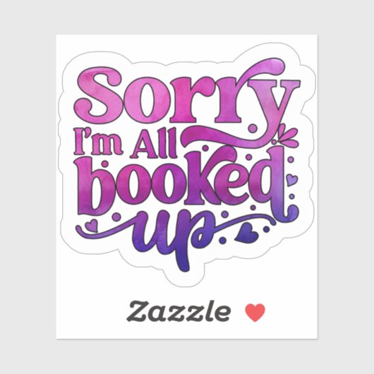 Sorry I'm all Booked Up Sticker (Vel)