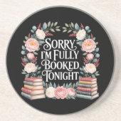 Sorry I'M Fully Booked Tonight Zandsteen Onderzetter (Voorkant)