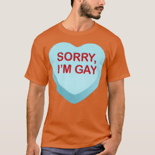 Sorry Im Gay Snoep Hart T-shirt