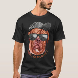 SORRY I'M INDOGNITO (Franse Mastiff) grappige hond T-shirt