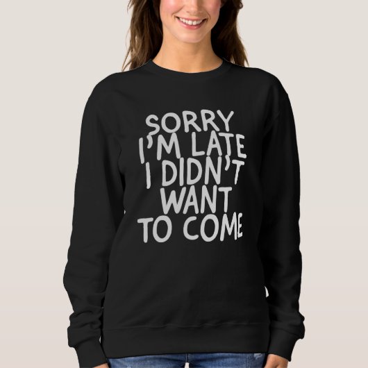 SORRY IM LAAT I DIDNT WIL KOMEN TRUI (Voorkant)