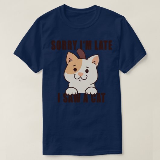Sorry Im Laat zag ik een kat 8 T-shirt (Design voorkant)
