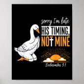 Sorry I'm Late Funny Goose Christian Bible Verse F Poster (Voorkant)