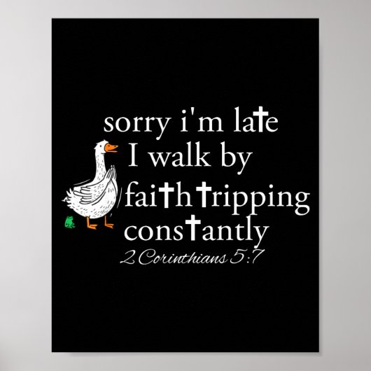 Sorry I'm Late Funny Goose Christian Bible Verse F Poster (Voorkant)