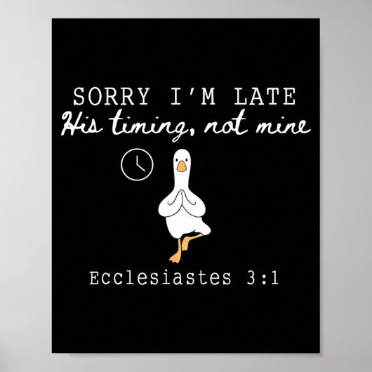 Sorry I'm Late Funny Goose Christian Bible Verse F Poster (Voorkant)