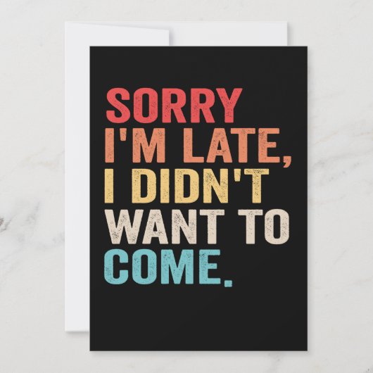 Sorry I'm Late I Didn't Want to Come introvert Kaart (Voorkant)