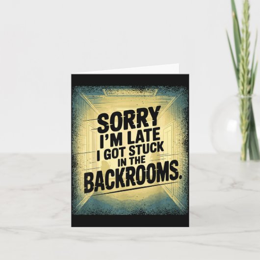 Sorry I'm Late I Got Stuck In The Backrooms Limina Kaart (Voorkant)