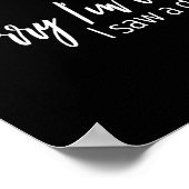 Sorry I'm Late I Saw A Dog Sarcastic Sayings  Poster (Hoek)