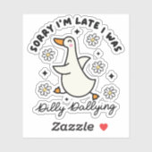 Sorry i'm late i  was dilly dallying duck sticker (Vel)