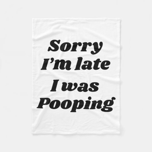 Sorry I'm Late I Was Ong  Fleece Deken (Voorkant)