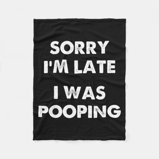 Sorry I'm Late I Was Ong  Fleece Deken (Voorkant)