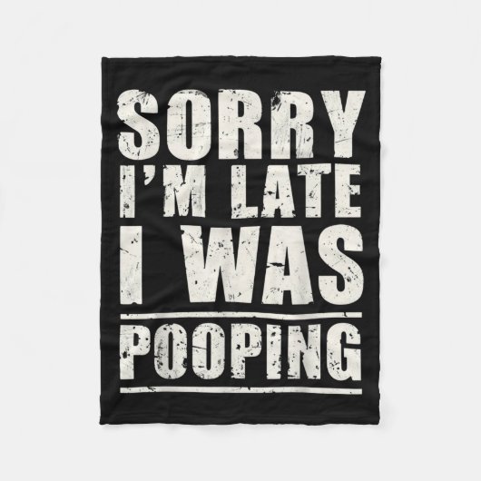 Sorry I'm Late I Was Ong  Fleece Deken (Voorkant)