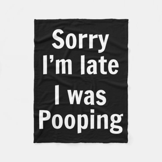 Sorry I'm Late I Was Ong Fleece Deken (Voorkant)