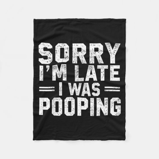 Sorry I'm Late I Was Ong  Fleece Deken (Voorkant)