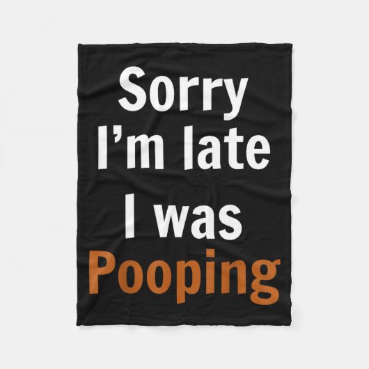 Sorry I'm Late I Was Ong  Fleece Deken (Voorkant)
