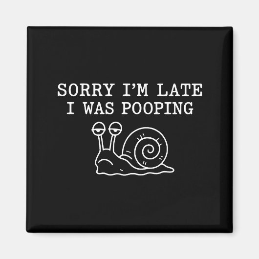 Sorry I'm Late I Was Ong Funny  Magneet (Voorkant)