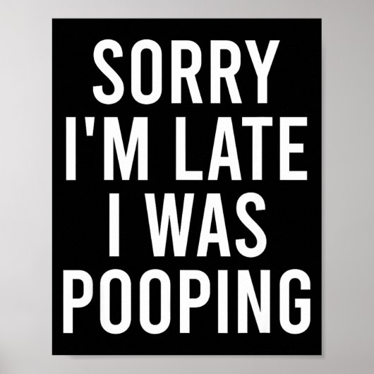 Sorry I'm Late I Was Ong Funny  Poster (Voorkant)