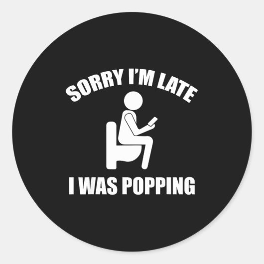 Sorry I'm Late I Was Ong Funny Sayings  Ronde Sticker (Voorkant)