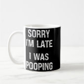 Sorry I'm Late I Was Ong Koffiemok (Links)