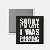 Sorry I'm Late I Was Ong  Magneet (Voorkant / Achterkant)