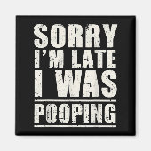 Sorry I'm Late I Was Ong Magneet (Voorkant)