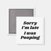 Sorry I'm Late I Was Ong  Magneet (Voorkant / Achterkant)