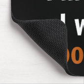 Sorry I'm Late I Was Ong  Muismat (Hoek)