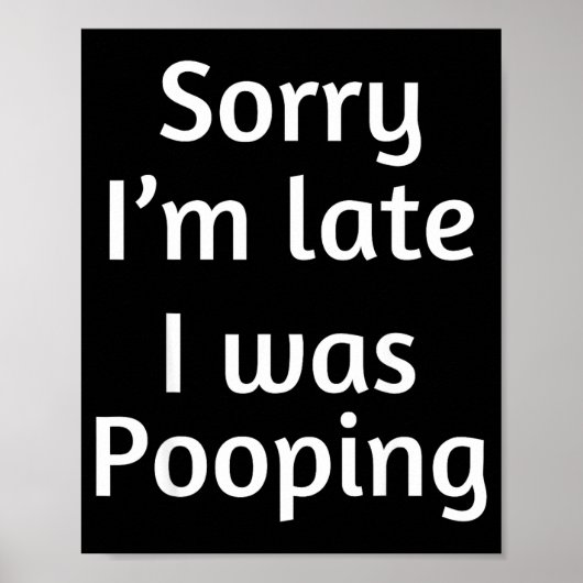 Sorry I'm Late I Was Ong  Poster (Voorkant)