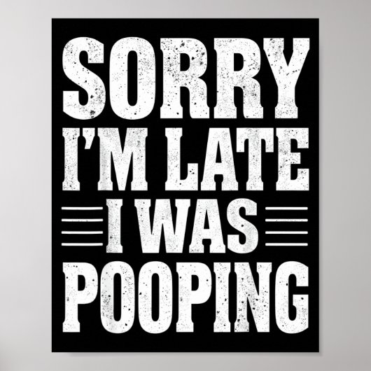 Sorry I'm Late I Was Ong  Poster (Voorkant)