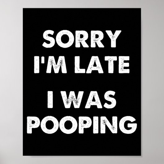 Sorry I'm Late I Was Ong  Poster (Voorkant)