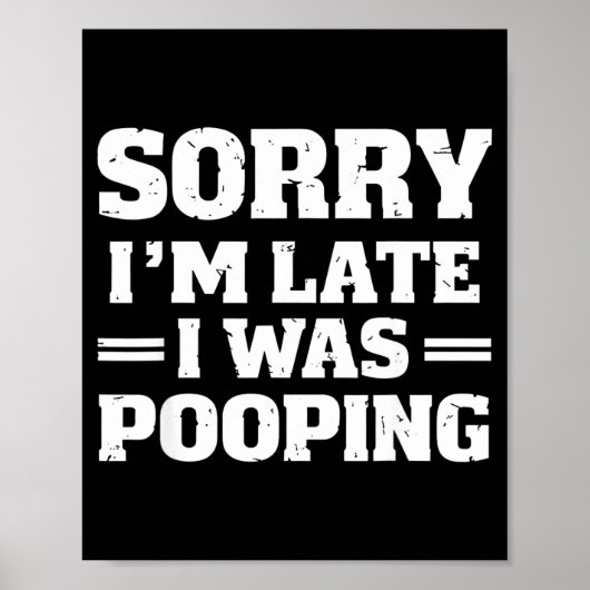 Sorry I'm Late I Was Ong  Poster (Voorkant)