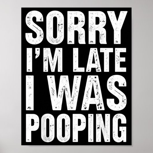 Sorry I'm Late I Was Ong  Poster (Voorkant)