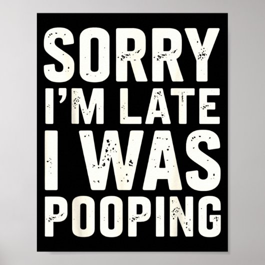 Sorry I'm Late I Was Ong  Poster (Voorkant)