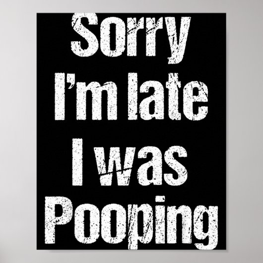 Sorry I'm Late I Was Ong Retro Funny Saying Humor Poster (Voorkant)
