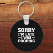 Sorry I'm Late I Was Ong  Sleutelhanger (Voorkant)