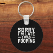 Sorry I'm Late I Was Ong  Sleutelhanger (Voorkant)