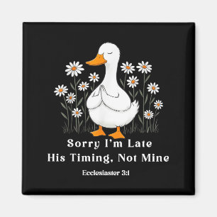 Sorry I'm Late Zijn Timing Niet De Mijne, Christia Magneet