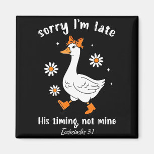 Sorry I'm Late Zijn timing niet de mijne Christian Magneet