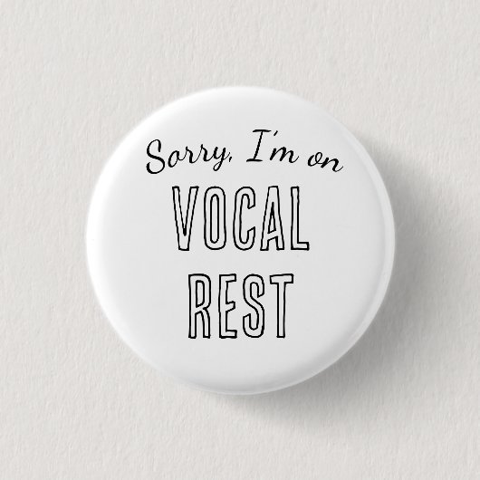 Sorry, I'm on Vocal Rest Ronde Button 3,2 Cm (Voorkant)