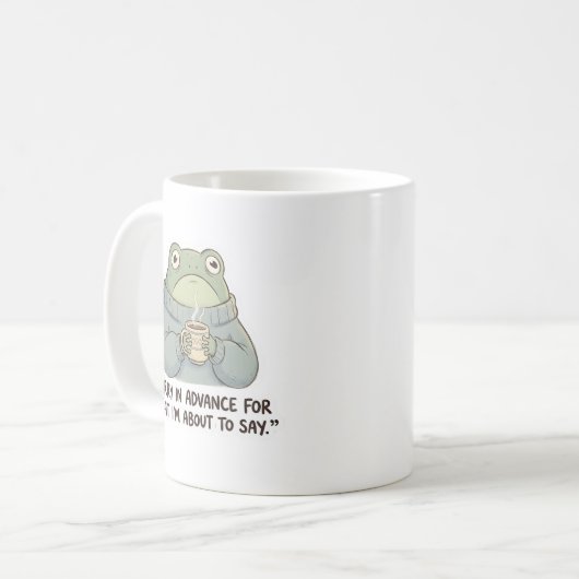 Sorry in Advance Frog Coffee Mug Koffiemok (Voorkant links)