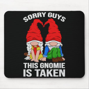 Sorry jongens deze Gnomie is bezet Valentijnsdag G Muismat